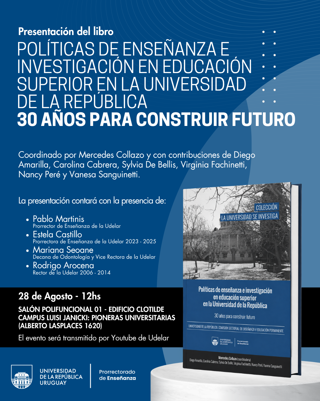 Presentación del libro “Políticas de enseñanza e investigación en educación superior en la Universidad de la República. 30 años para construir futuro”