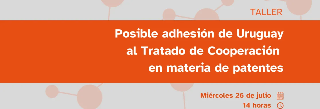 Posible adhesión de Uruguay al Tratado de Cooperación en materia de Patentes (1)